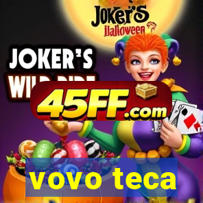 vovo teca